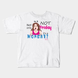 It's a Monday Kids T-Shirt